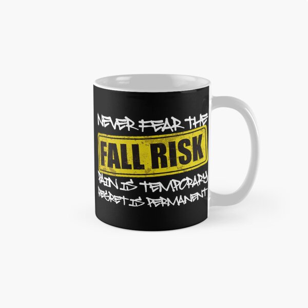 Item preview, NEVER FEAR THE FALL RISK PAIN IS TEMPORARY REGRET IS PERMANENT - Motivational Quote designed and sold by XIOMOS.