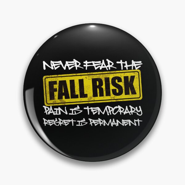 Item preview, NEVER FEAR THE FALL RISK PAIN IS TEMPORARY REGRET IS PERMANENT - Motivational Quote designed and sold by XIOMOS.