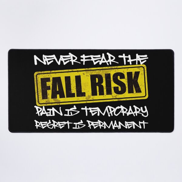 Item preview, NEVER FEAR THE FALL RISK PAIN IS TEMPORARY REGRET IS PERMANENT - Motivational Quote designed and sold by XIOMOS.