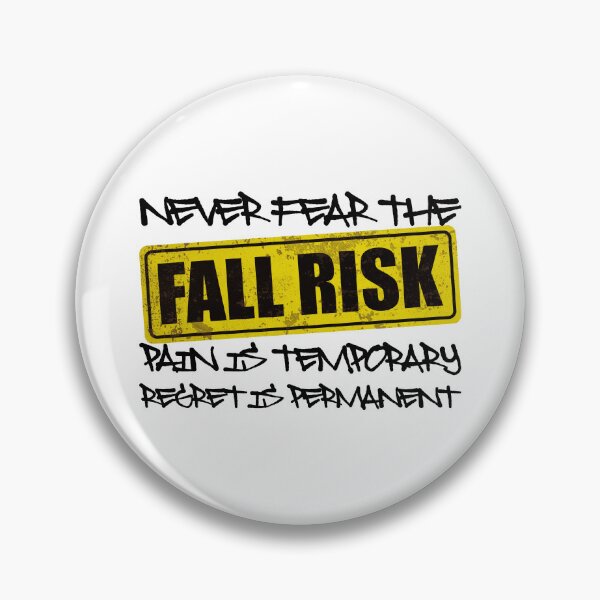Item preview, NEVER FEAR THE FALL RISK PAIN IS TEMPORARY REGRET IS PERMANENT - Motivational Quote designed and sold by XIOMOS.