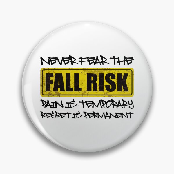 Item preview, NEVER FEAR THE FALL RISK PAIN IS TEMPORARY REGRET IS PERMANENT - Motivational Quote designed and sold by XIOMOS.