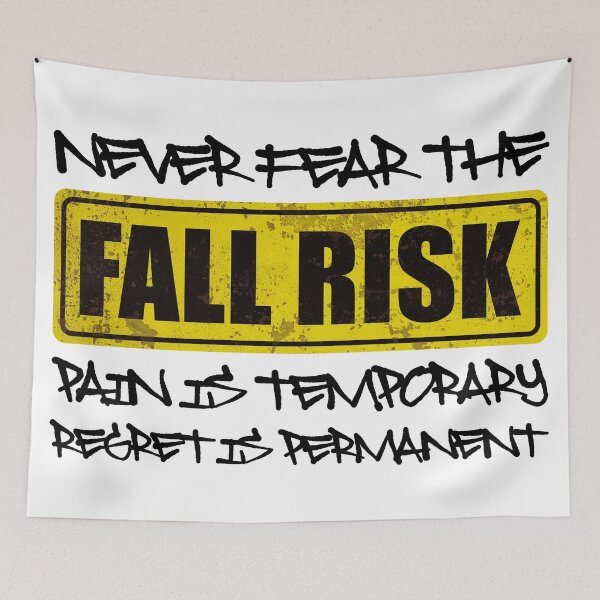 Item preview, NEVER FEAR THE FALL RISK PAIN IS TEMPORARY REGRET IS PERMANENT - Motivational Quote designed and sold by XIOMOS.