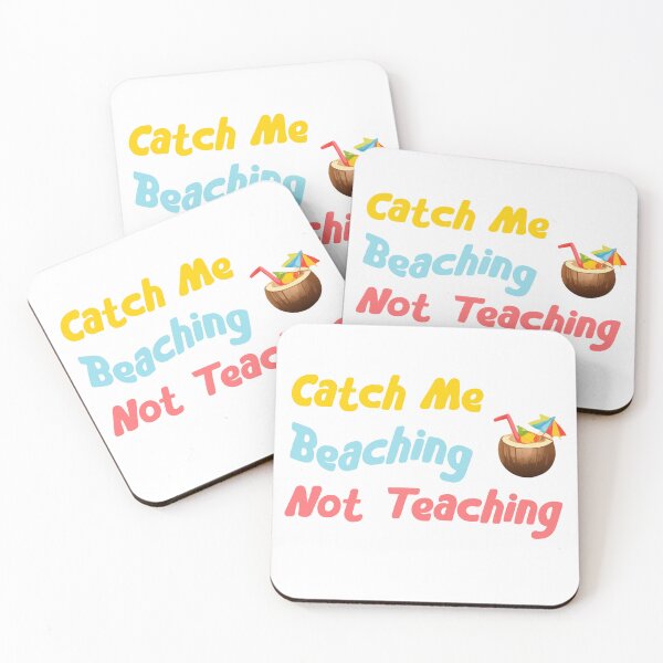 Item preview, Catch Me Beaching Not Teaching | Funny Teacher Summer Vacation Design  designed and sold by GaMaDesing.