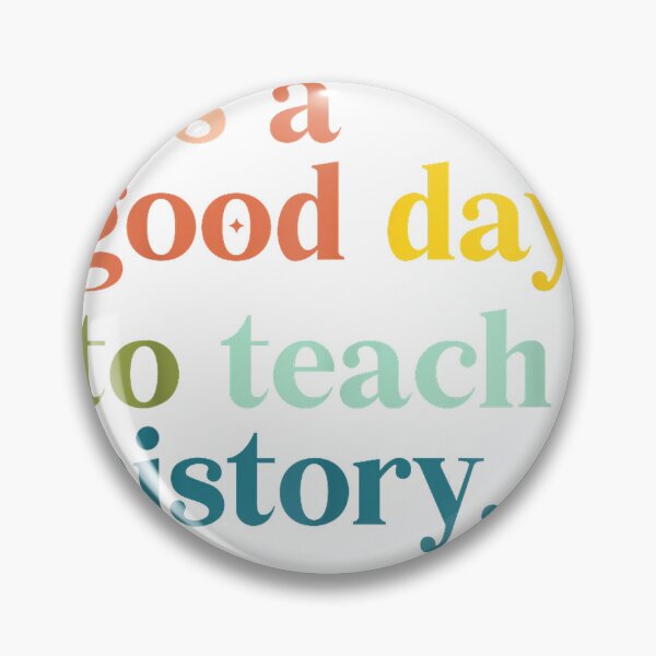 Item preview, It's A Good Day to Teach History Funny Teacher Men Women T-Shirt designed and sold by gidget-gadget.