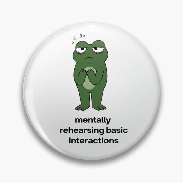 Item preview, Mentally Rehearsing Basic Interactions | Anxious Frog Humor designed and sold by StaticHabit.