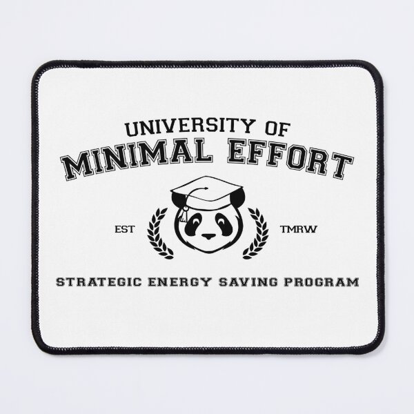 Item preview, University of Minimal Effort - Strategic Energy Saving designed and sold by natopisz.