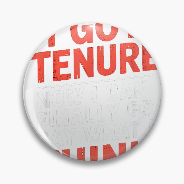 Item preview, I Got Tenure Now I Can Say What I Think Tenured Professor T-Shirt designed and sold by RKdrawings.