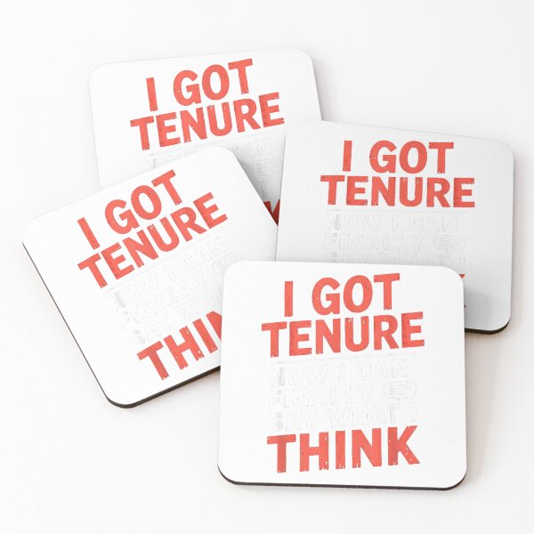 Item preview, I Got Tenure Now I Can Say What I Think Tenured Professor T-Shirt designed and sold by RKdrawings.