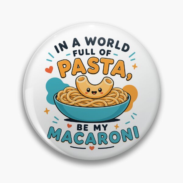 Item preview, In a world full of pasta, be my macaroni. designed and sold by FloatingToaster.