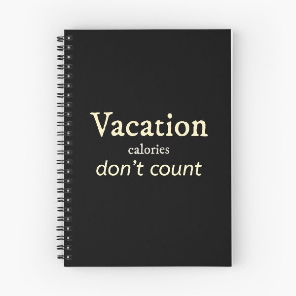 Item preview, Vacation, calories don't count designed and sold by GlimmerAura.