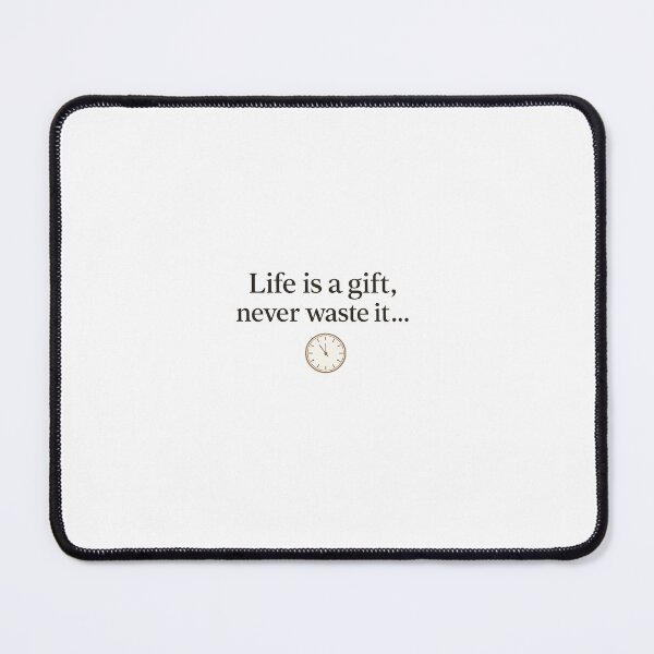 Item preview, Life is a gift, never waste it designed and sold by DollyKoco.