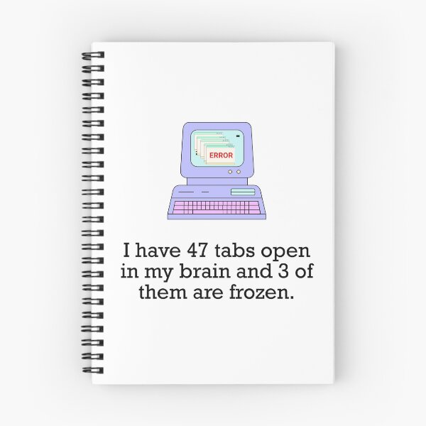 Item preview, i have 47 tabs open in my brain designed and sold by Creative jiffy.