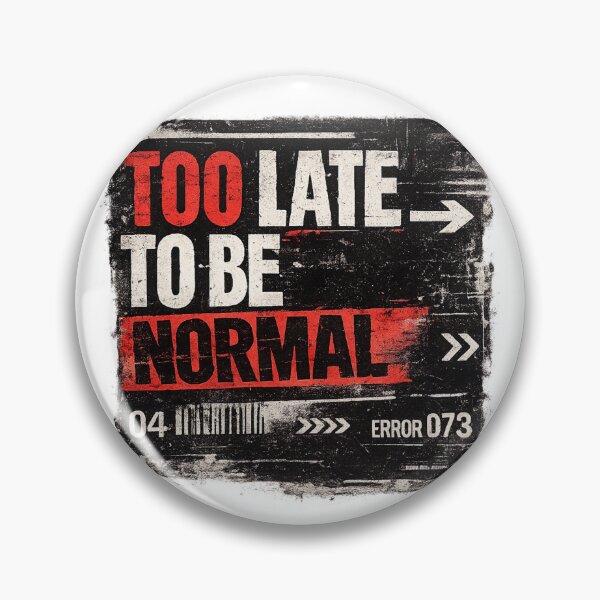 Item preview, Too Late To Be Normal – Distressed Grunge Rebel Typography designed and sold by FusiTink.