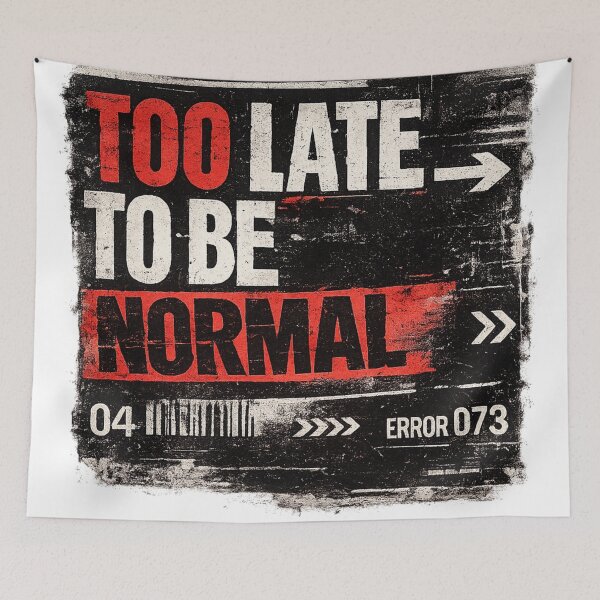 Item preview, Too Late To Be Normal – Distressed Grunge Rebel Typography designed and sold by FusiTink.
