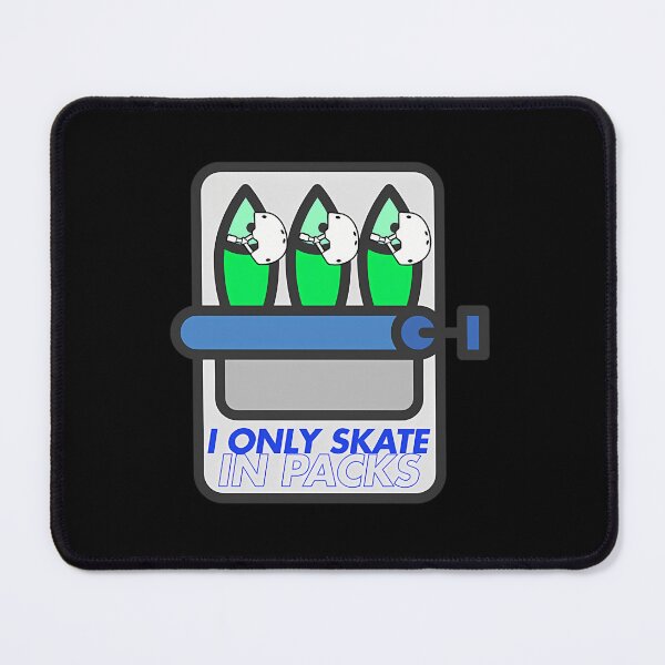 Item preview, I Only Skate In Packs designed and sold by LighouseStudio.
