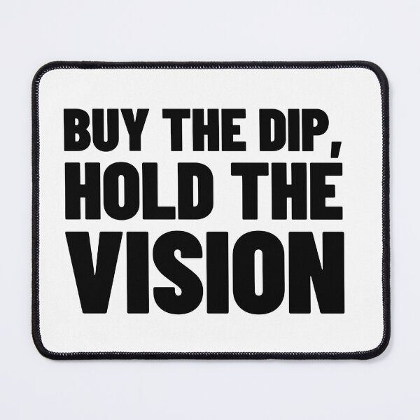 Item preview, Buy The Dip, Hold The Vision - Crypto & Stock Trader Quote designed and sold by MotionBanana Art.
