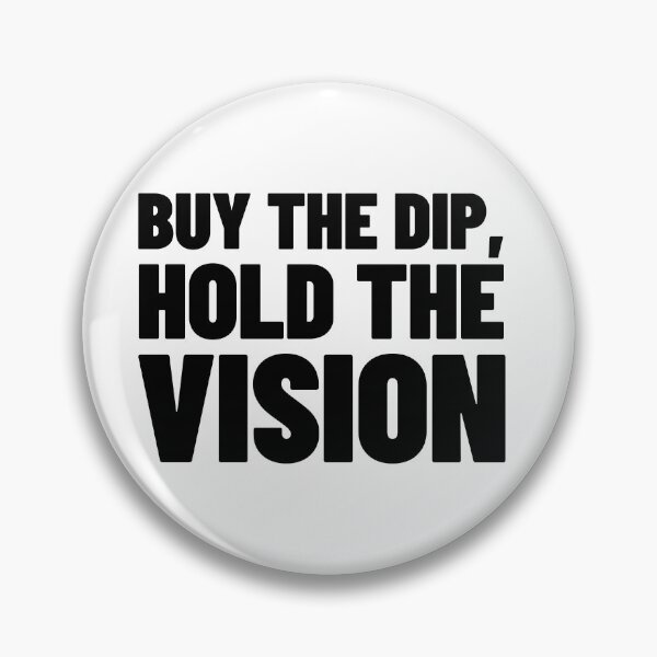 Item preview, Buy The Dip, Hold The Vision - Crypto & Stock Trader Quote designed and sold by MotionBanana Art.