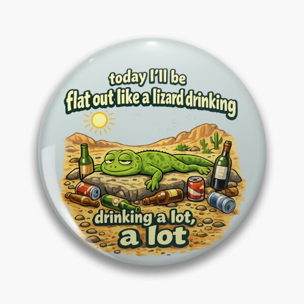 Item preview, flat out like a lizard drinking designed and sold by LaffinLair.