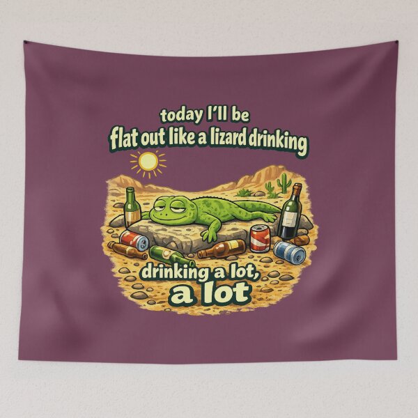 Item preview, flat out like a lizard drinking designed and sold by LaffinLair.