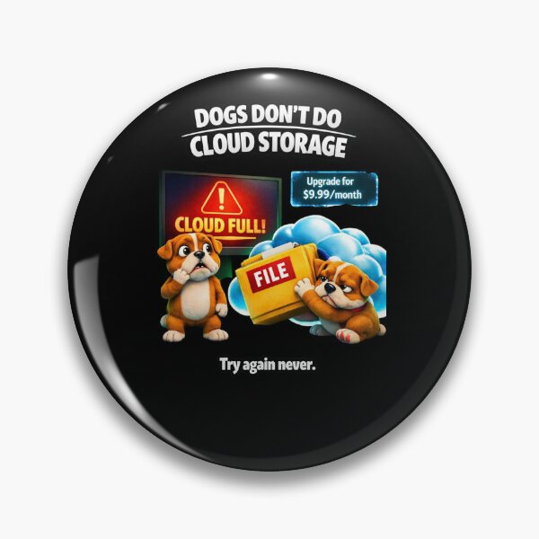 Item preview, Dogs Don’t Do Cloud Storage – Funny 3D Bulldog Meme designed and sold by Timeless Junction.