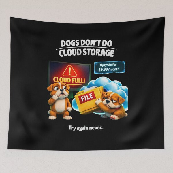 Item preview, Dogs Don’t Do Cloud Storage – Funny 3D Bulldog Meme designed and sold by Timeless Junction.