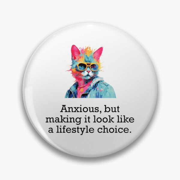 Item preview, Anxious, but making it look like a lifestyle choice. designed and sold by Creative jiffy.