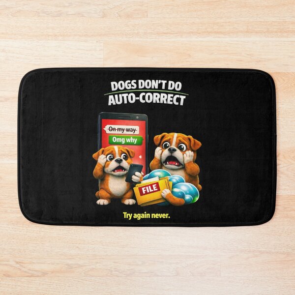 Item preview, Dogs Don’t Do Auto‑Correct – Funny 3D Bulldog Meme designed and sold by Timeless Junction.