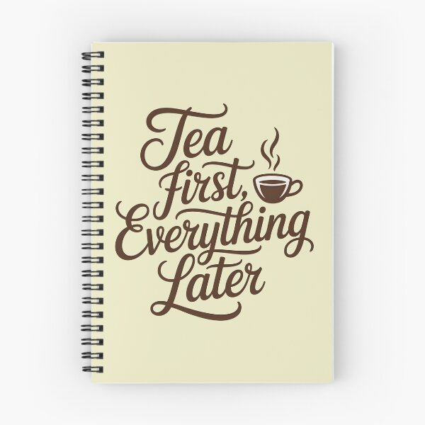 Item preview, Tea first, Everything Later designed and sold by Moonody Designs.