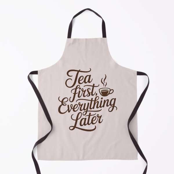 Item preview, Tea first, Everything Later designed and sold by Moonody Designs.