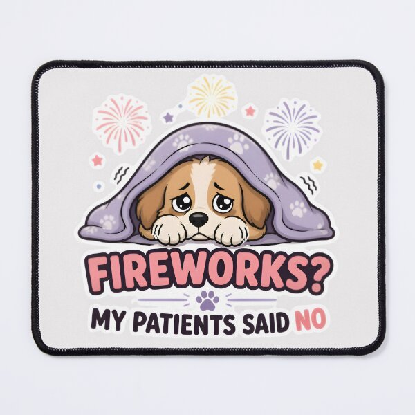 Item preview, Fireworks? My Patients Said No | Funny Veterinary July 4th Sticker designed and sold by Bettybee00.