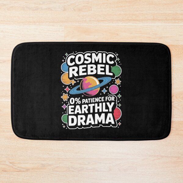 Item preview, COSMIC REBEL. 0% patience for earthly drama. designed and sold by InkRebelia.