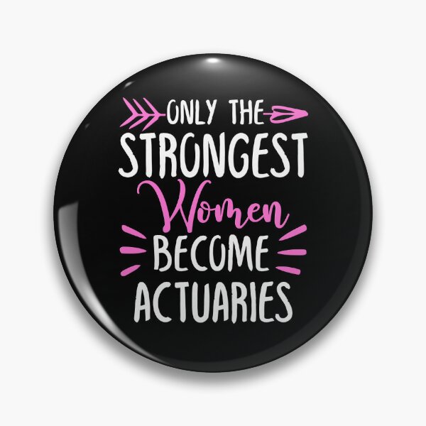 Item preview, Only The Strongest Women Become Actuaries designed and sold by GabbyKash.