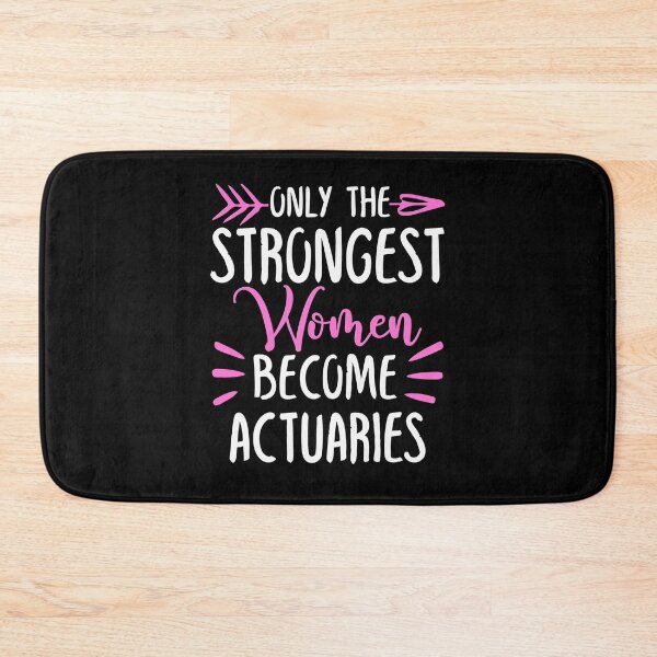 Item preview, Only The Strongest Women Become Actuaries designed and sold by GabbyKash.