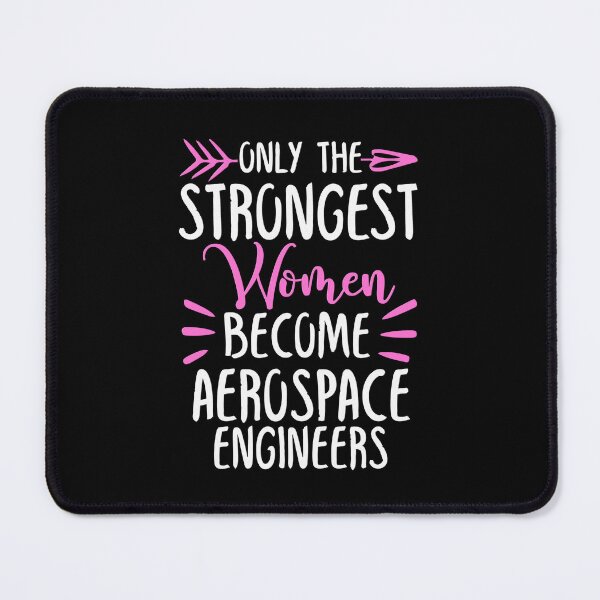 Item preview, Only The Strongest Women Become Aerospace Engineers designed and sold by GabbyKash.