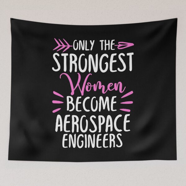 Item preview, Only The Strongest Women Become Aerospace Engineers designed and sold by GabbyKash.