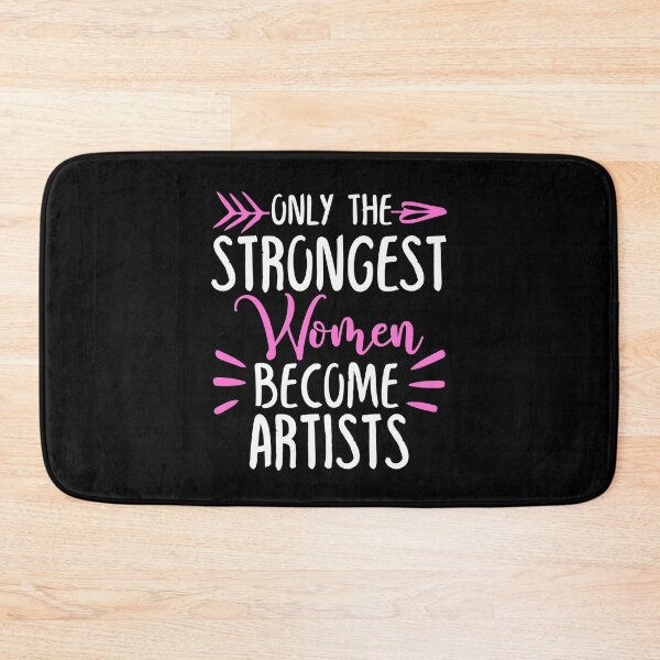 Item preview, Only The Strongest Women Become Artists designed and sold by GabbyKash.