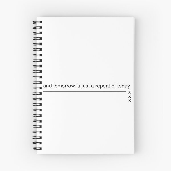 Item preview, and tomorrow is just a repeat of today designed and sold by Dictum1.