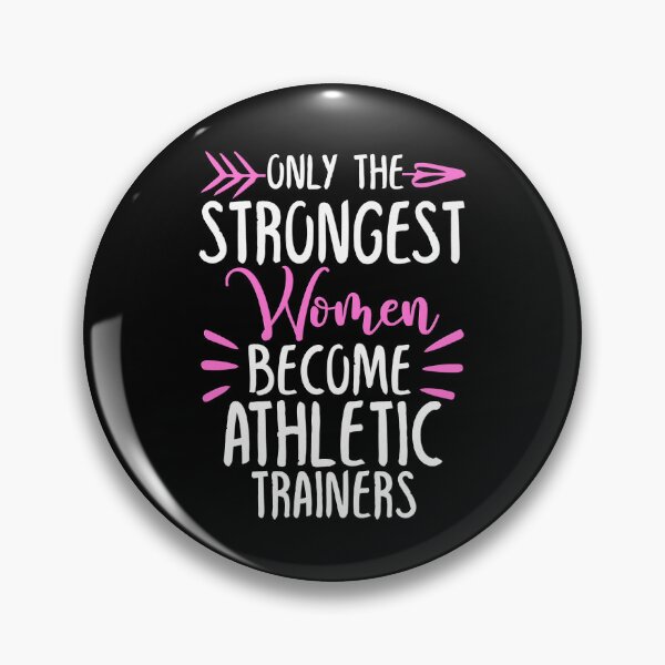 Item preview, Only The Strongest Women Become Athletic trainers designed and sold by GabbyKash.