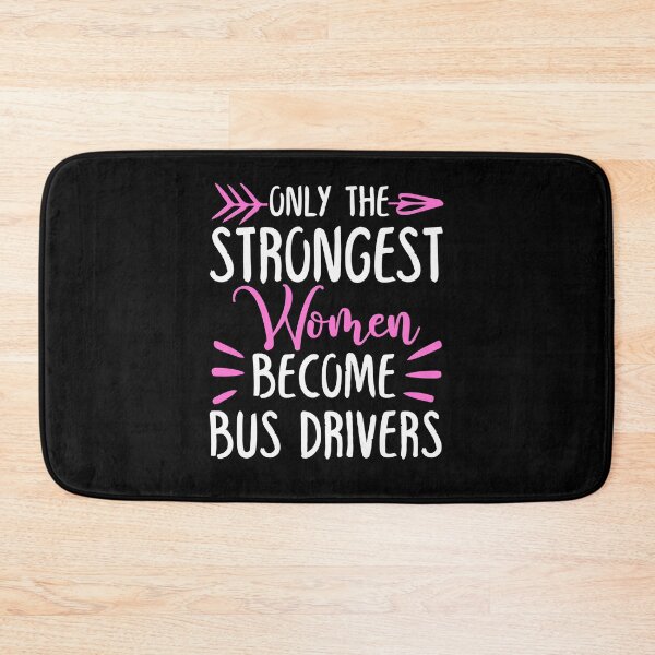 Item preview, Only The Strongest Women Become Bus Drivers designed and sold by GabbyKash.