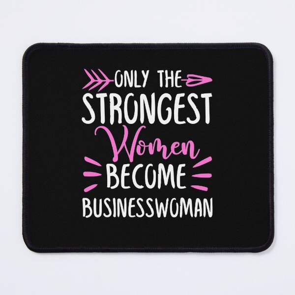Item preview, Only The Strongest Women Become Businesswoman designed and sold by GabbyKash.