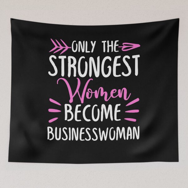 Item preview, Only The Strongest Women Become Businesswoman designed and sold by GabbyKash.