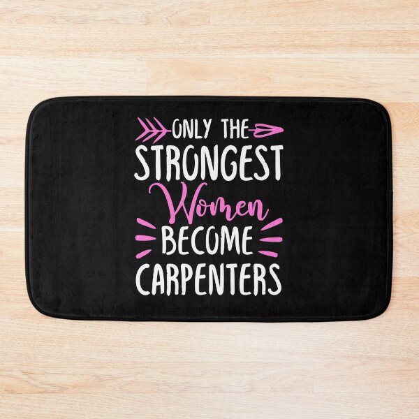 Item preview, Only The Strongest Women Become Carpenters designed and sold by GabbyKash.