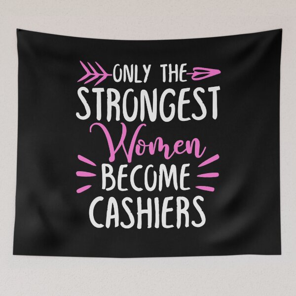 Item preview, Only The Strongest Women Become Cashiers designed and sold by GabbyKash.
