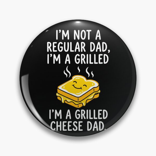 Item preview, I'm Not a Regular Dad Grilled Cheese Funny designed and sold by TeNovaStudio.
