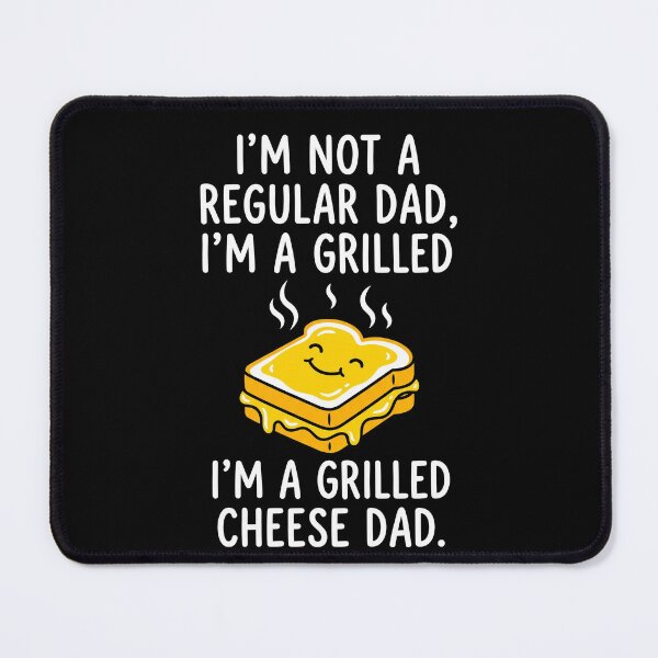 Item preview, I'm Not a Regular Dad Grilled Cheese Funny designed and sold by TeNovaStudio.