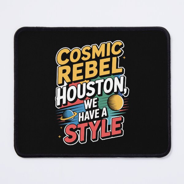 Item preview, COSMIC REBEL. Houston, we have a style. designed and sold by InkRebelia.
