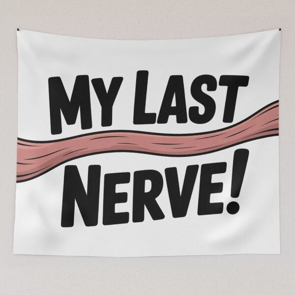 Item preview, My last nerve designed and sold by T's&such.