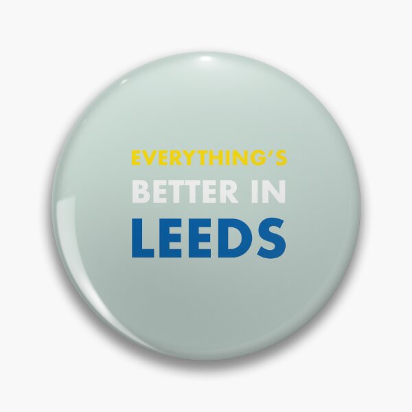 Item preview, Everything's Better In Leeds designed and sold by GayKArt.