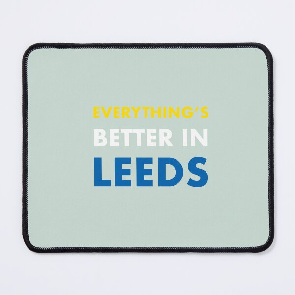 Item preview, Everything's Better In Leeds designed and sold by GayKArt.