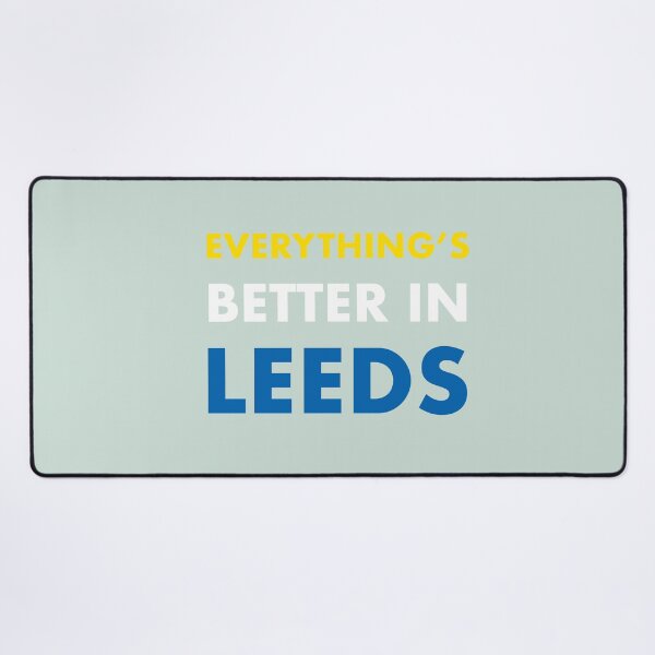 Item preview, Everything's Better In Leeds designed and sold by GayKArt.